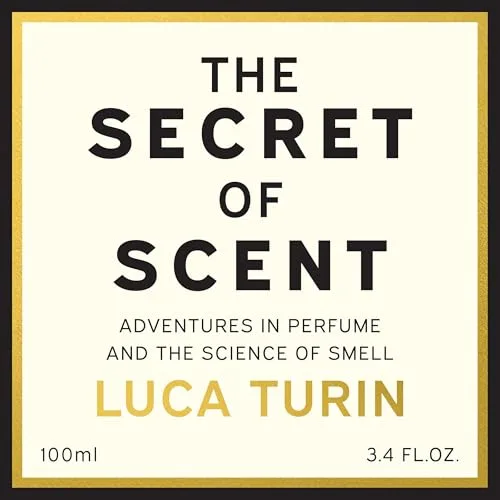 The Secret of Scent By Luca Turin
